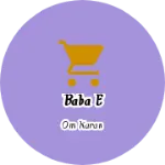 Business logo of Baba e