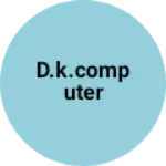 Business logo of D.k.computer