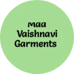 Business logo of Maa vaishnavi garments
