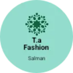 Business logo of T.A fashion