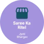 Business logo of Saree ka ritel