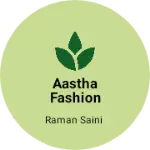 Business logo of Aastha Fashion point