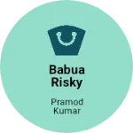 Business logo of BABUA RISKY Vastra lay