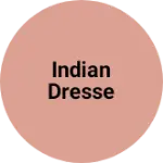 Business logo of INDIAN DRESSE