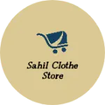 Business logo of Sahil clothe store