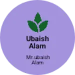 Business logo of Ubaish Alam