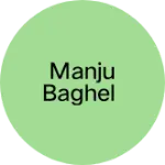 Business logo of Manju baghel