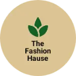 Business logo of The fashion hause