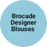 Business logo of Brocade designer Blouses