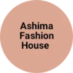 Business logo of Ashima fashion house