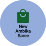 Business logo of New Ambika saree center