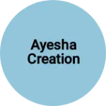 Business logo of Ayesha creation