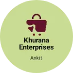Business logo of KHURANA ENTERPRISES