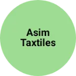 Business logo of Asim taxtiles
