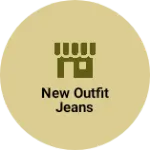 Business logo of New outfit jeans