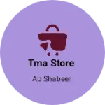 Business logo of TMA Store