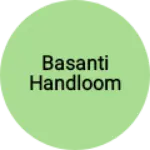 Business logo of Basanti handloom