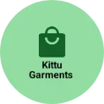 Business logo of Kittu garments