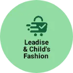 Business logo of Leadise & child's fashion