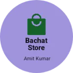 Business logo of Bachat store