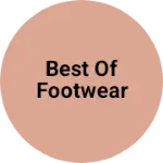 Business logo of Best of footwear