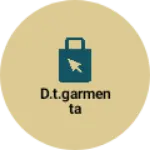 Business logo of D.T.Garmenta