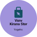 Business logo of Vsnv Kirana stor