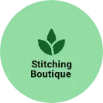 Business logo of Stitching boutique