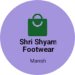Business logo of Shri Shyam footwear