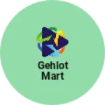 Business logo of Gehlot Mart