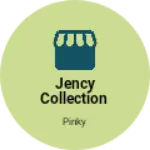 Business logo of JENCY Collection