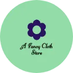Business logo of A Fancy Cloth Store