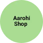Business logo of Aarohi shop