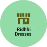 Business logo of ridhhi dresses