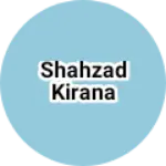 Business logo of Shahzad kirana