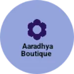 Business logo of Aaradhya boutique