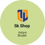 Business logo of Sk Shop
