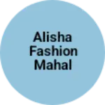 Business logo of ALISHA FASHION MAHAL