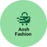 Business logo of AOSH FASHION