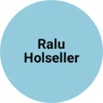 Business logo of Ralu Holseller