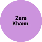 Business logo of Zara khann