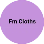 Business logo of Fm cloths