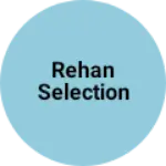 Business logo of Rehan selection