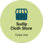 Business logo of Sudip cloth store