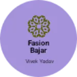 Business logo of Fasion bajar