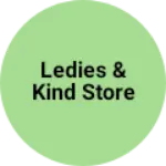 Business logo of Ledies & kind store