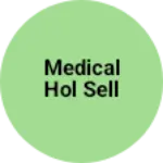 Business logo of Medical hol sell