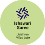 Business logo of Ishawari saree senter