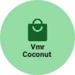 Business logo of VMR Coconut