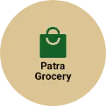 Business logo of Patra grocery